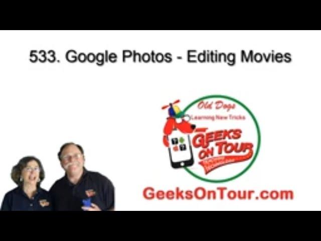 Editing movies in Google Photos Tutorial Video 533