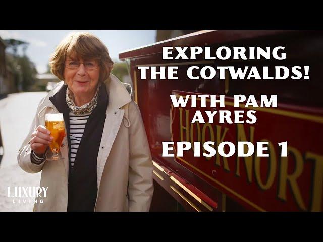 Winston Churchill's Birth Place + Royal Perfumes! | The  Cotswolds With Pam Ayres | EP 1