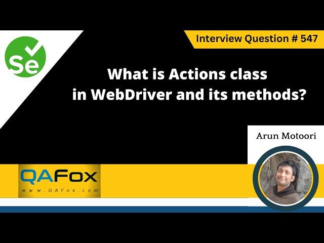 What is Actions class in WebDriver and its methods (Selenium Interview Question #547)