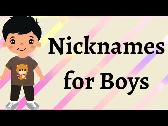 Nicknames for Boys | Which Nickname Is Perfect for You? |funny nicknames for boys |  Boys Nick names