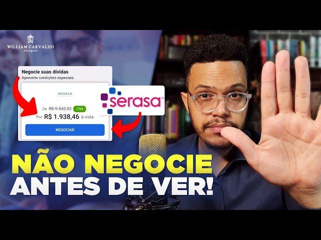 NÃO NEGOCIE A SUA DÍVIDA NO SERASA ANTES DE VER ESTE VÍDEO | nome negativado no Serasa