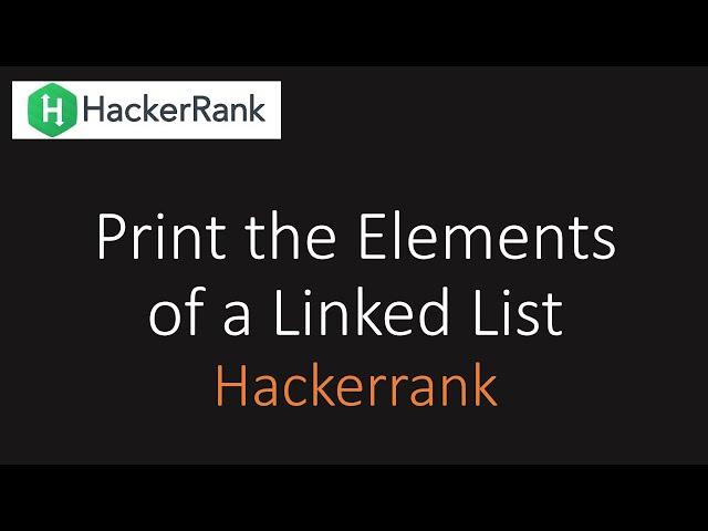 Hackerrank: Print the Elements of a Linked List