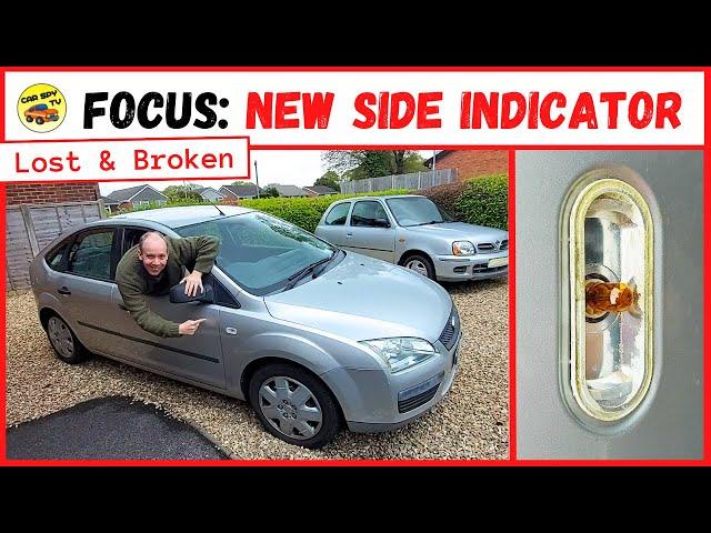 Ford Focus Mk2: Replace Side Indicator (Lost & Broken)