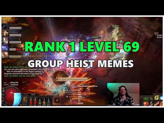 [PoE] Rank 1 level 69 - Group Heist memes - Stream Highlights #580