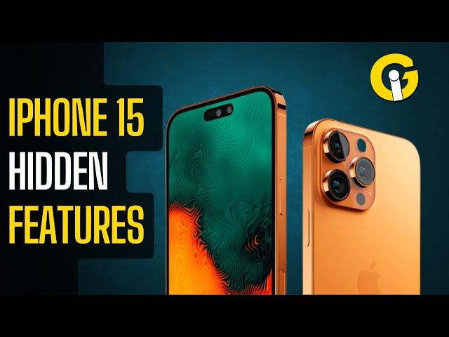 Top 10 iPhone 15 Hidden Features You Need to Know