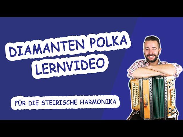 Diamanten Polka Lernvideo - Steirische Harmonika (BEsAsDes)