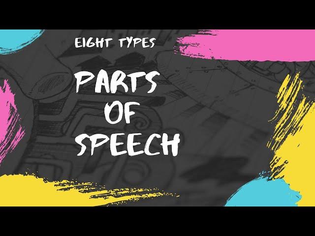 Eight Types of Parts of Speech | Examples | Exercise