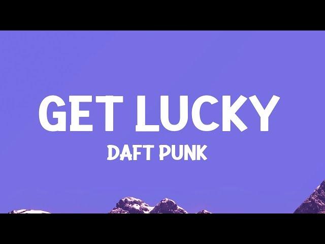 Daft Punk - Get Lucky (Lyrics) ft. Pharrell Williams, Nile Rodgers  | 1 Hour Version