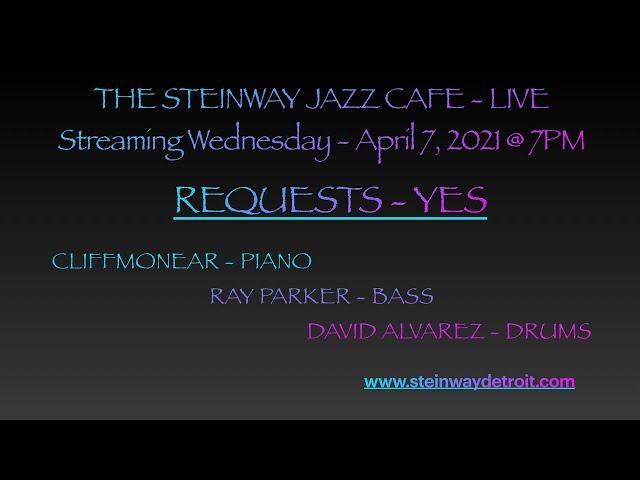 Steinway Jazz Cafe - April 7, 2021