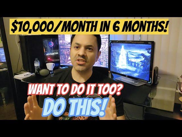 How To Make 10K A Month In 6 Months (My Success Formula Revealed)