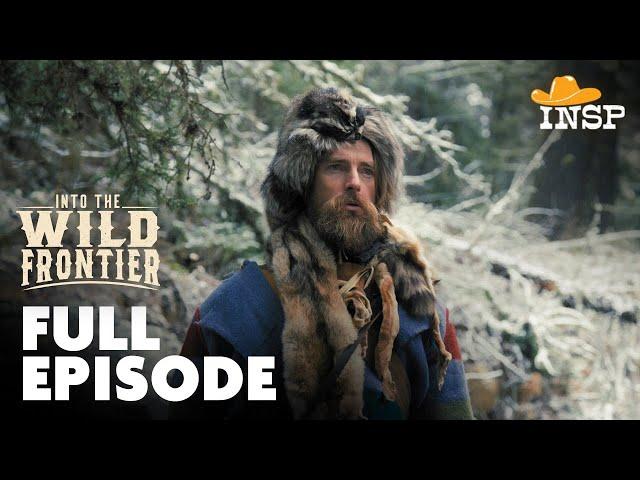 John Colter: King of the Mountain Men | Into the Wild Frontier | Season 1 | Episode 3