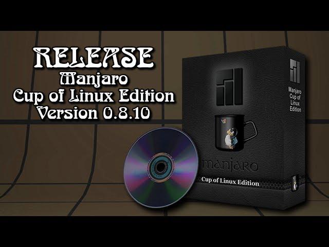 Release: Manjaro Cup of Linux Edition v0.8.10