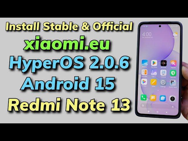 Install HyperOS 2.0.6 Xiaomi.eu Android 15 ON Redmi Note 13 -ردو हिन्दी-