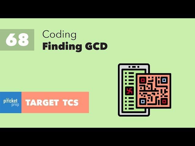 L68 - C Program to find the GCD of two numbers - Coding - TCS NQT | Ninja | Digital