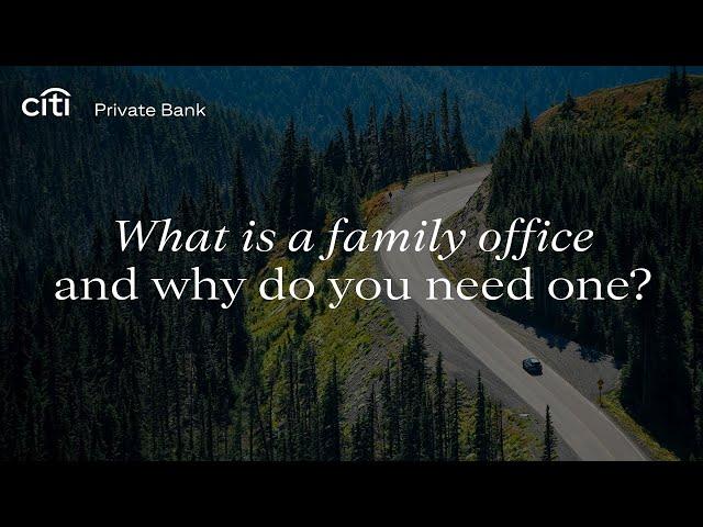 What is a family office and why might you consider one?