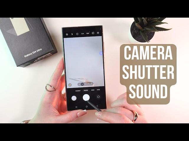 How to Mute Samsung Galaxy S24 Ultra Camera Shutter Sound: Quick Fix