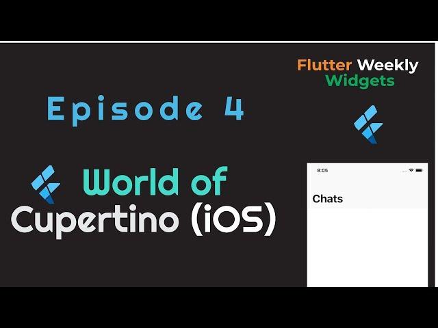 Flutter: World of Cupertino (iOS) | Ep 4 | Flutter Weekly Widgets