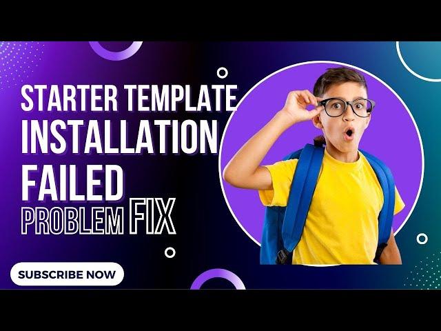 Starter Template Installation Failed | Error Fix New Method & Tricks 2022