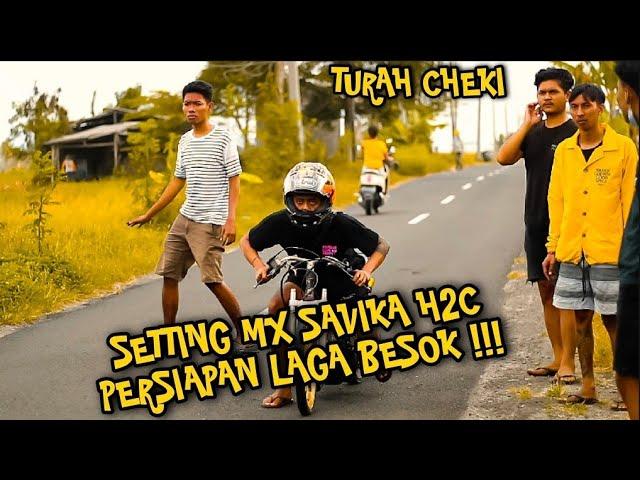 TURAH CHEKI SETTING SINGKAT MX SAVIKA H2C PERSIAPAN LAGA BESOK !!! - BAGUSANGGATV