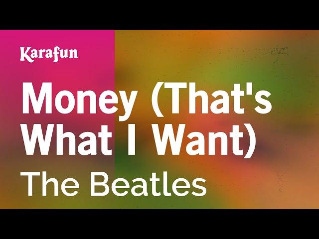 Money (That's What I Want) - The Beatles | Karaoke Version | KaraFun