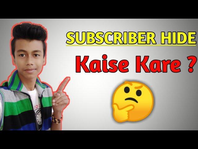 How To Hide Youtube Subscriber | Youtube Channel kaise Hide Kare ? 