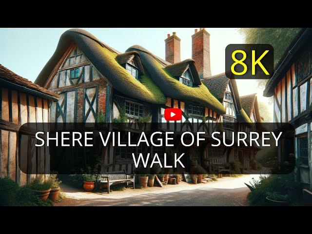 Walking Around the Famous Shere Village - 4K