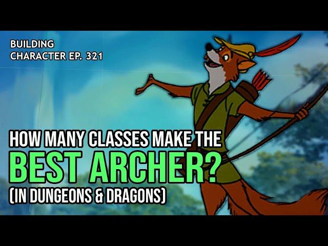 How to Play Robin Hood in Dungeons & Dragons (Legendary Archer Build for D&D 5e)