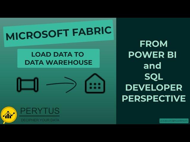 Exploring Data Pipeline: Loading Data to the Data Warehouse - Microsoft Fabric | PeryTUS - Power BI