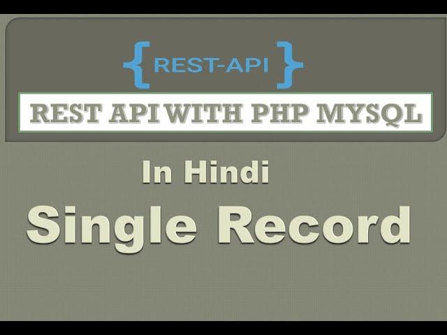 Rest Api With Php Mysql | Fetch Single Record |  Hindi