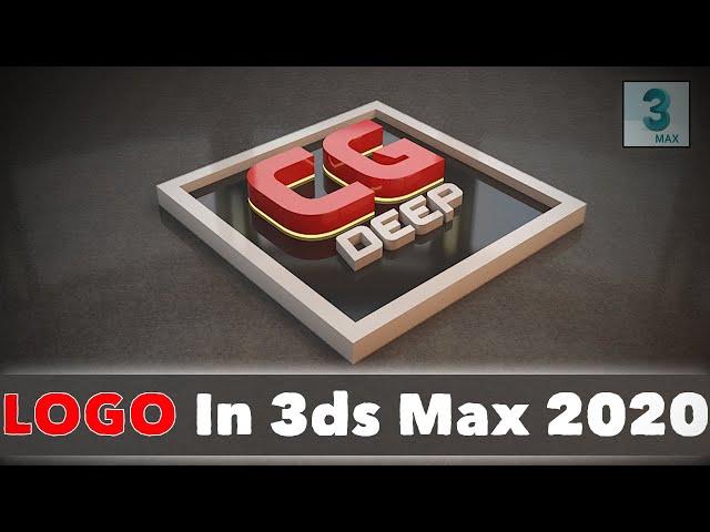 3D Logo | Logo 3d Modelling, Lighting and Rendering In 3ds Max 2020 | Logo  Design | CG Deep  | Tuts