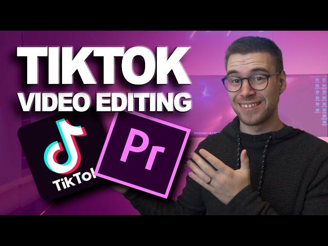 How To Edit TikTok Videos in Adobe Premiere Pro (Dimensions, Export Settings and Uploading)