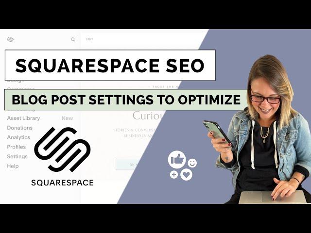 Squarespace Blogging Tip: Adding a Blog Post with SEO Settings in Mind