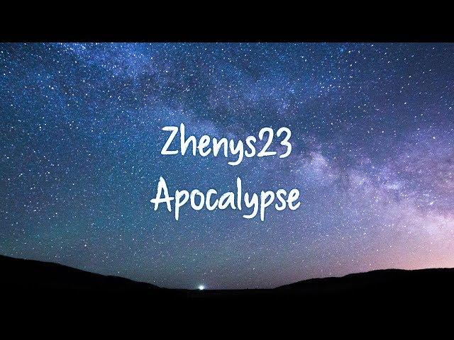 Zhenys23 - Apocalypse