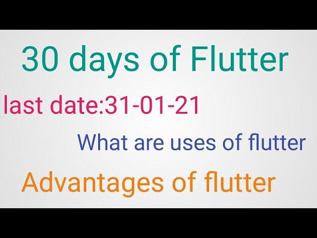 30 days of flutter|| what is flutter?||how to apply for it