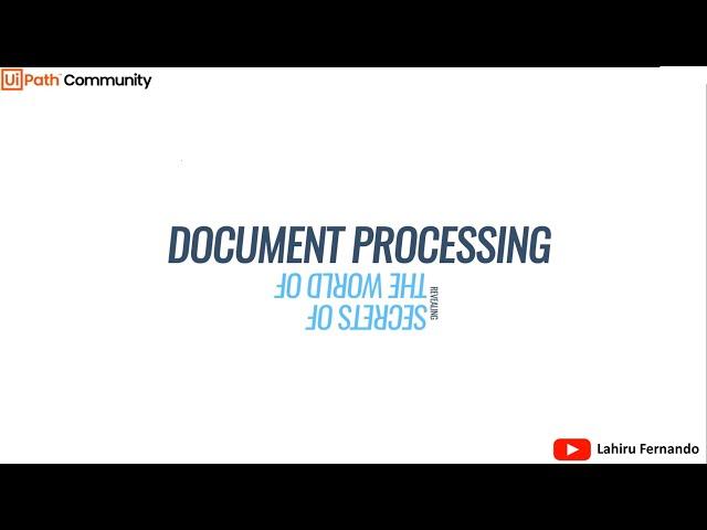 Revealing Secrets of the World of Document Understanding - New Series - UiPath | RPA | AI