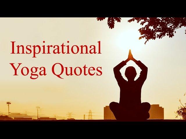 Inspirational Yoga Quotes, Sayings & Thoughts for Inner Peace & Calm