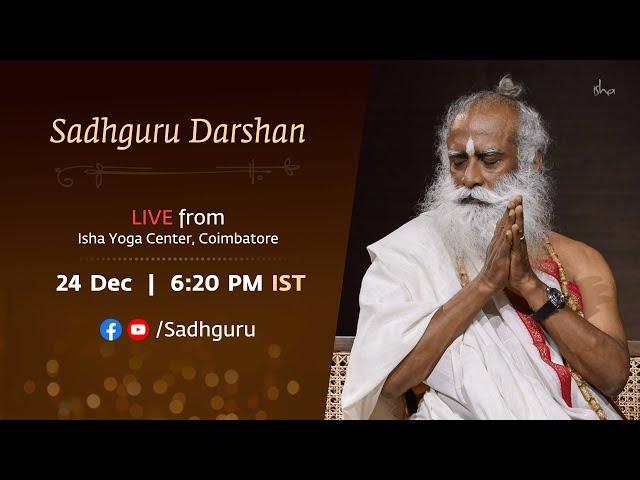 Sadhguru Darshan on Christmas Eve | Live from Isha Yoga Center, Coimbatore