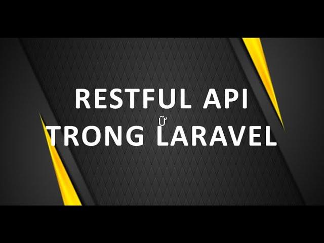 Restful API trong Laravel