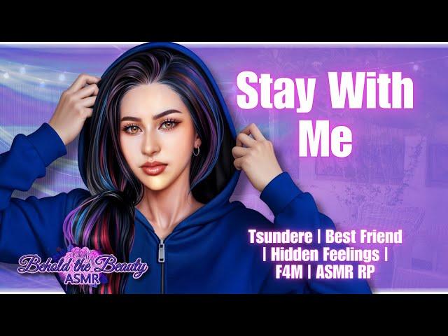 ASMR | F4M | Stay With Me | Tsundere Best Friend | Hidden Feelings |