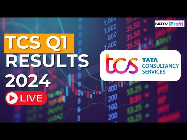 TCS Q1 Results LIVE I TCS FY25 Quarterly Earnings 2024 I TCS Q1 Results Today LIVE