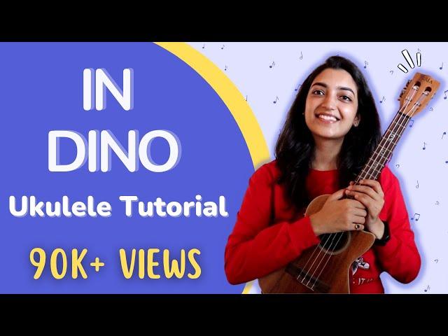 In Dino Ukulele Tutorial | Ukulele Playalong | Sayali Tank