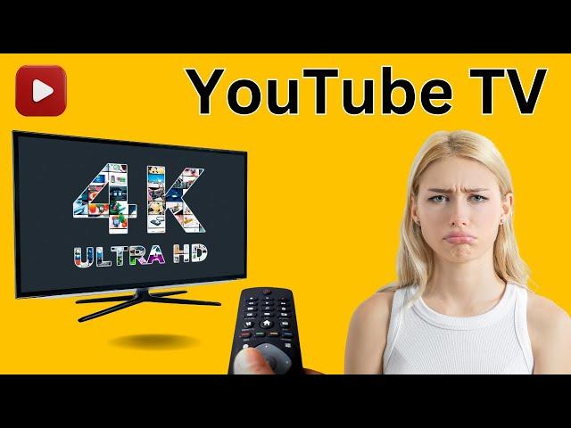 YouTube TV - Do all channels stream in 4K