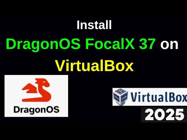 Unlock the Power of DragonOS 37 FocalX: Step-by-Step Installation on VirtualBox! | 2025