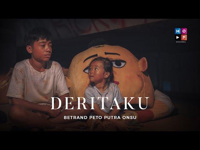 BETRAND PETO PUTRA ONSU - DERITAKU (Official Music Video)