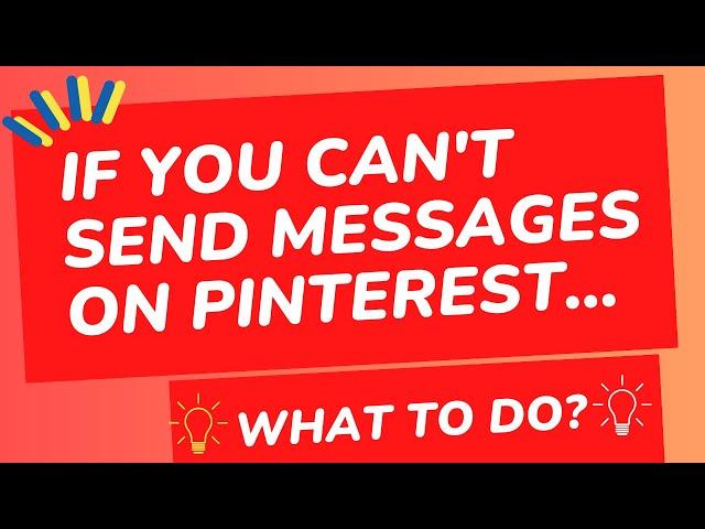 Pinterest. If You can't send messages to your friends or other people on Pinterest? What to do?