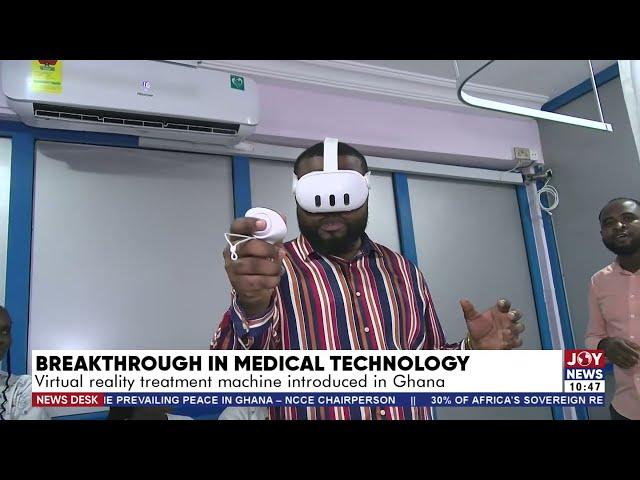 Breakthrough in medical technology: Virtual reality treatment machine introduced in Ghana