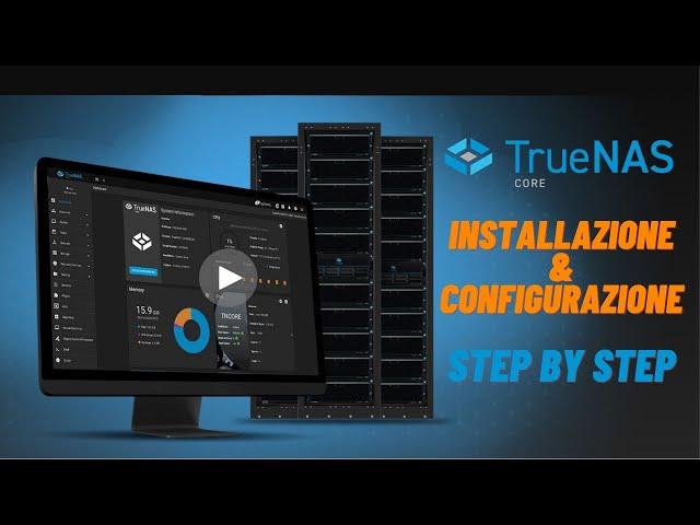 TrueNas Core installazione e configurazione Step BY Step (Tutorial)