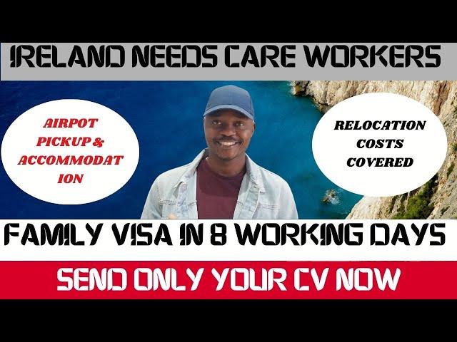 IRELAND URGENTLY NEEDS CARE WORKERS & NURSES | FREE VISA IN 8 DAYS | MOVE WITH YOUR FAMILY