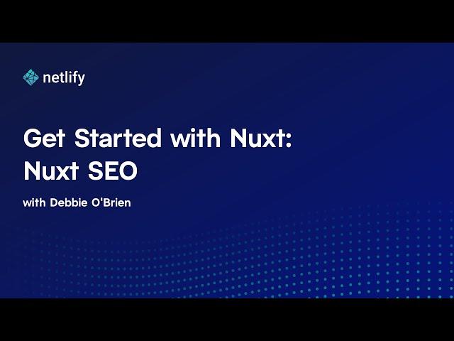 Get Started with Nuxt: Nuxt SEO