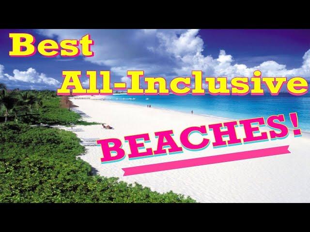 Best All-Inclusive Resort BEACHES!